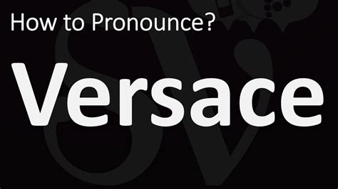 how is versace pronounced|versace pronunciation english.